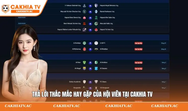 Trả lời thắc mắc hay gặp của hội viên tại Cakhia TV